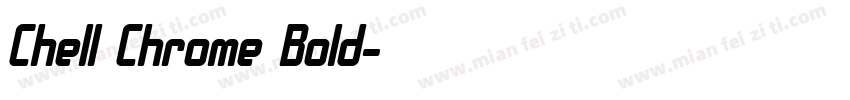 Chell Chrome Bold字体转换
